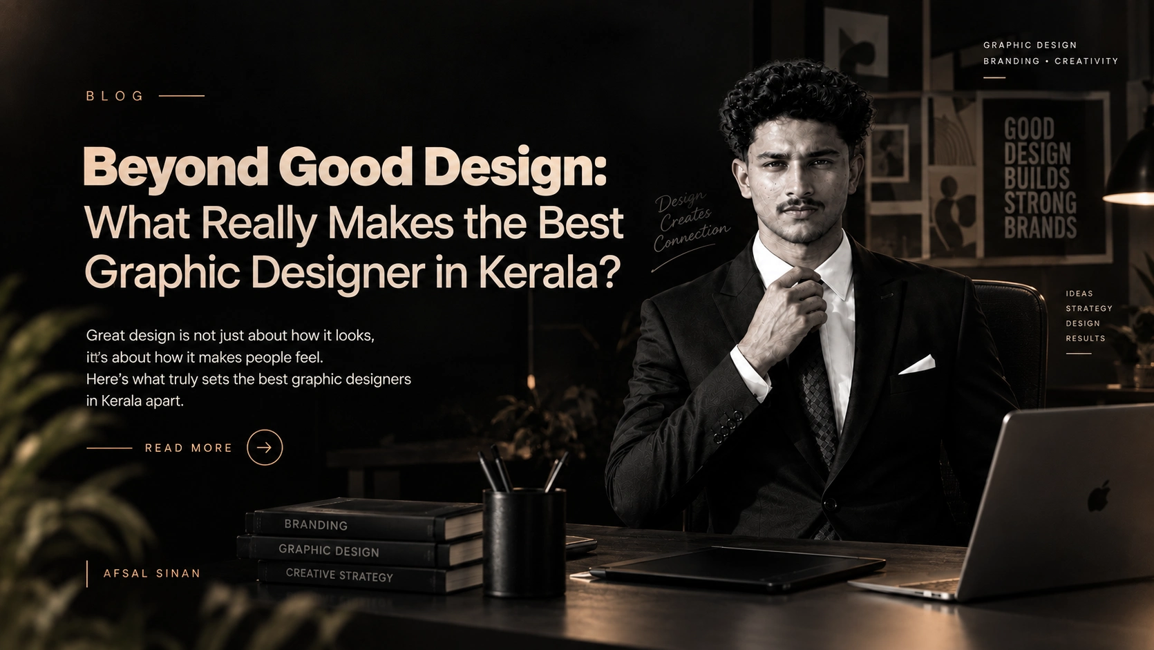 Beyond Good Design: What Really Makes the Best Graphic Designer in Kerala?